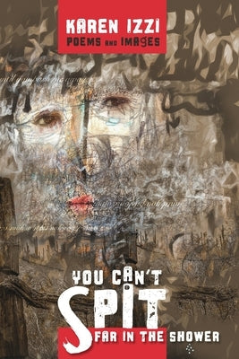 You Can't Spit Far in the Shower Paperback Conscious Creations Art Studio