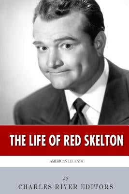 American Legends: The Life of Red Skelton Paperback Createspace Independent Publishing Platform