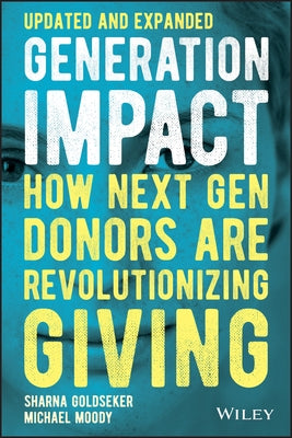 Generation Impact: How Next Gen Donors Are Revolutionizing Giving Paperback Wiley