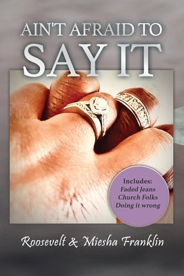 Ain't Afraid to Say It Paperback Dorrance Publishing Co.