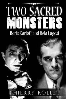 Two sacred monsters: Boris Karloff and Bela Lugosi Paperback Editions Dedicaces