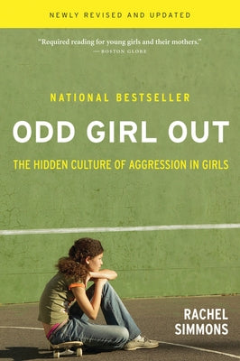 Odd Girl Out: The Hidden Culture of Aggression in Girls Paperback HarperOne
