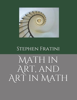Math in Art, and Art in Math Paperback Independently Published