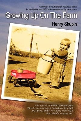 Growing Up on the Farm Paperback iUniverse