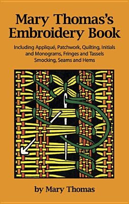 Mary Thomas's Embroidery Book Dover Publications