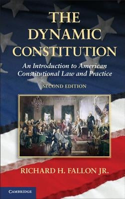 The Dynamic Constitution Paperback Cambridge University Press