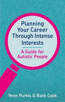 Planning Your Career Through Intense Interests Paperback Jessica Kingsley Publishers