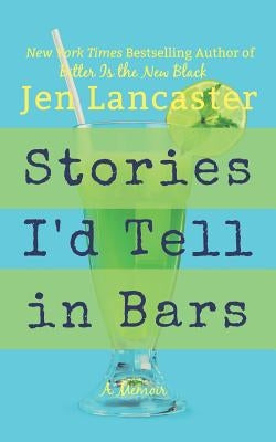 Stories I'd Tell in Bars Paperback Independently Published