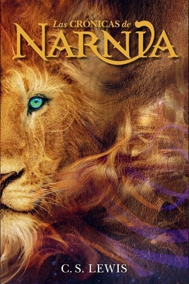 Las Cronicas de Narnia: The Chronicles of Narnia (Spanish Edition) by Lewis, C. S.