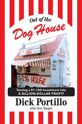 Out of the Dog House: Turning a $1,100 Investment Into a Billion-Dollar Profit Paperback Triumph Books (IL)