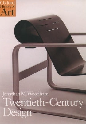 Twentieth-Century Design Paperback Oxford University Press, USA