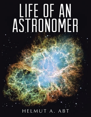 Life of an Astronomer Paperback Leavitt Peak Press