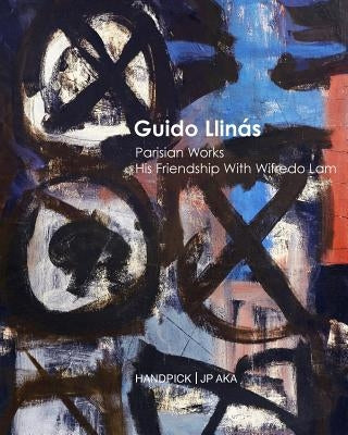 Guido Llinás Parisian Works His friendship With Wifredo Lam Paperback Blurb