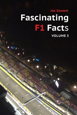 Fascinating F1 Facts, Volume 3 Paperback Morienval Press