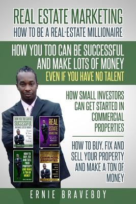 Realestate Marketing How to Be a Real Estate Millionaire How You Too Can Be Successful and Make Lots of Money Even If You Have No Talent How Small Inv Paperback Independently Published