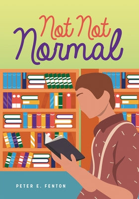 Not Not Normal by Fenton, Peter E.