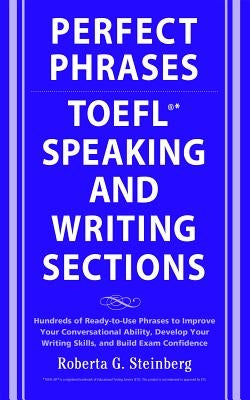 Perfect Phrases for the TOEFL Speaking and Writing Sections Paperback McGraw-Hill Companies