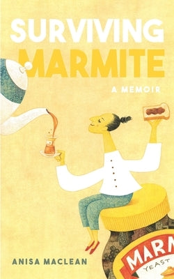 Surviving Marmite: A Memoir of Growing up Iranian in New Zealand Paperback National Library of New Zealand
