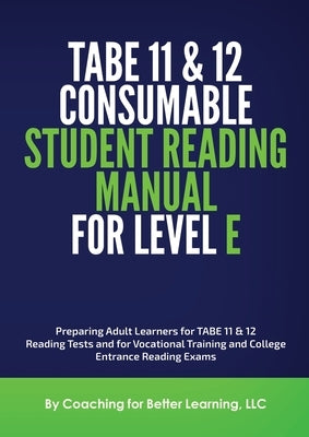 TABE 11and 12 Consumable Student Reading Manual for Level E Paperback Coaching for Better Learning