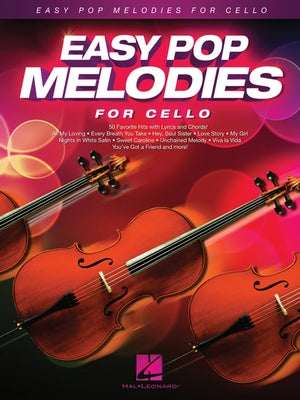 Easy Pop Melodies for Cello Paperback Hal Leonard Publishing Corporation