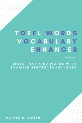 TOEFL Words - Vocabulary Enhancer Paperback Daniel B. Smith