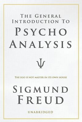 A General Introduction to Psychoanalysis Paperback Createspace Independent Publishing Platform
