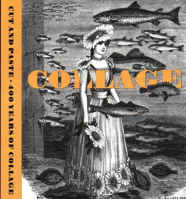 Cut and Paste: 400 Years of Collage Paperback National Galleries of Scotland