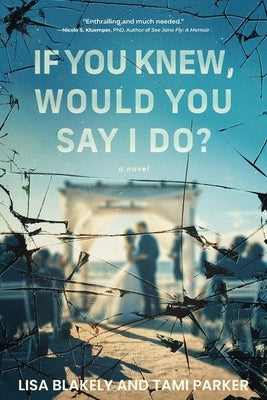 If You Knew, Would You Say I Do? by Blakely, Lisa