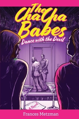 The Cha Cha Babes Dance with the Devil Paperback Tree of Life Books: Tributaries