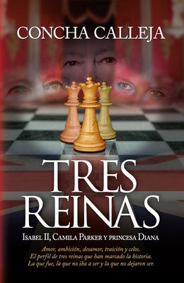 Tres Reinas by Calleja, Concha