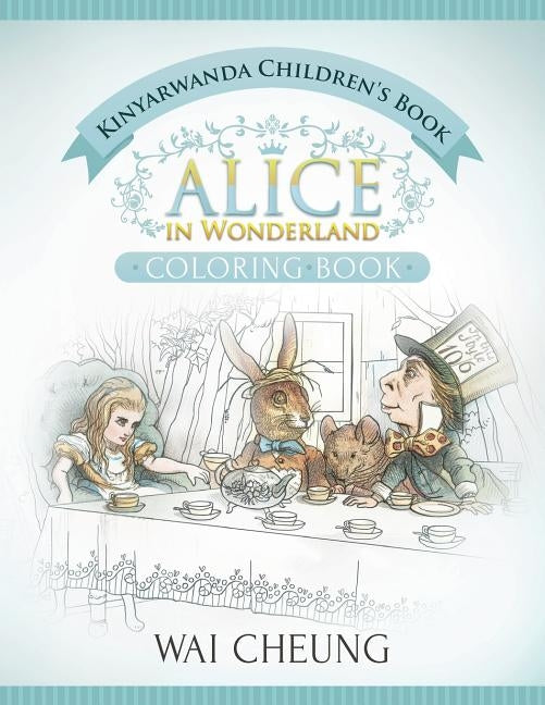 Kinyarwanda Children's Book: Alice in Wonderland (English and Kinyarwanda Edition) Paperback Createspace Independent Publishing Platform