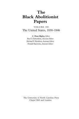 The Black Abolitionist Papers: Vol. III: The United States, 1830-1846 Paperback University of North Carolina Press