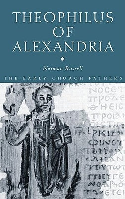 Theophilus of Alexandria Paperback Routledge