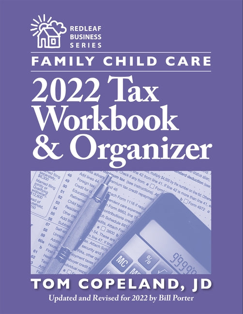 Family Child Care 2022 Tax Workbook and Organizer Paperback Redleaf Press