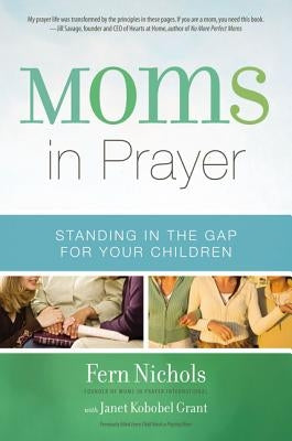 Moms in Prayer: Standing in the Gap for Your Children Paperback Zondervan