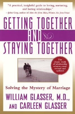 Getting Together and Staying Together: Solving the Mystery of Marriage Paperback Harper Perennial