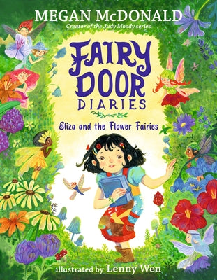 Fairy Door Diaries: Eliza and the Flower Fairies: (A Magical Middle Grade Chapter Book Full of Secrets, Forest Adventures, and Whimsical Surprises - F by McDonald, Megan