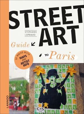 The Street Art Guide to Paris Paperback Lannoo Publishers