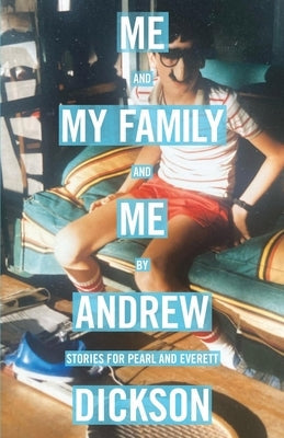 Me and My Family and Me: Stories for Pearl and Everett Paperback You Know What You Should