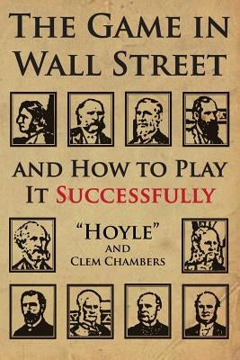 The Game in Wall Street: And How to Play It Successfully - Corrections Bookstore