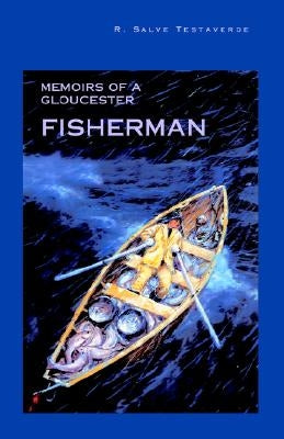 Memoirs of a Gloucester Fisherman Paperback Xlibris
