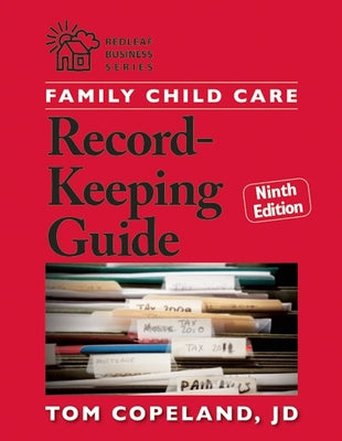 Family Child Care Record-Keeping Guide, Ninth Edition Paperback Redleaf Press