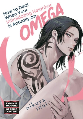 How to Deal When Your Intimidating Neighbor Is Actually an Omega 1 by Inui, Nikuya