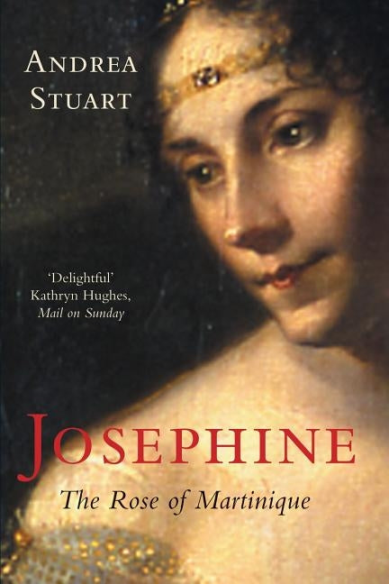 Josephine: The Rose of Martinique Paperback Pan Publishing