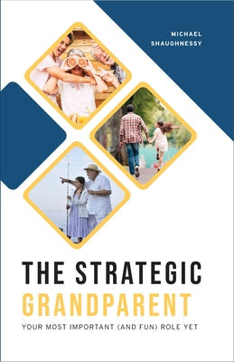 Strategic Grandparent: Your Most Important (and Fun) Role Yet Paperback Word Among Us Press