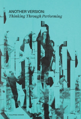 Another Version: Thinking Through Performance Paperback Onomatopee