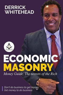 Economic Masonry: Money Guild, The secrets of the Rich Paperback Independently Published