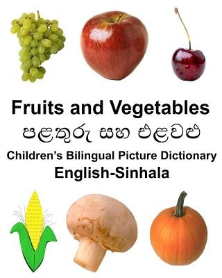 English-Sinhala Fruits and Vegetables Children's Bilingual Picture Dictionary Paperback Createspace Independent Publishing Platform