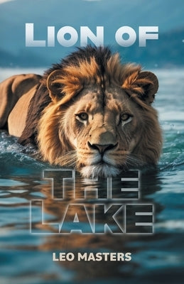 Lion Of The Lake Paperback FriesenPress