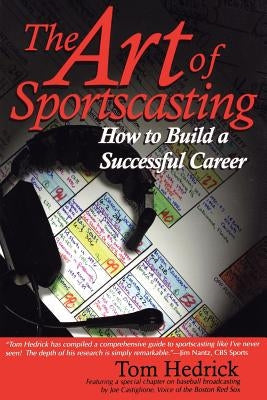 The Art of Sportscasting: How to Build a Successful Career Paperback Taylor Trade Publishing